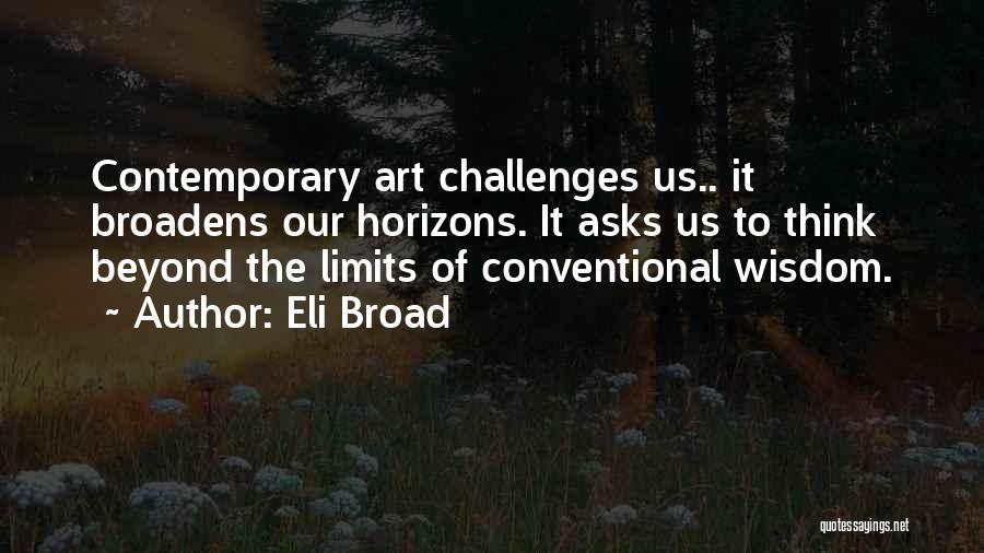 Contemporary Art Quotes By Eli Broad