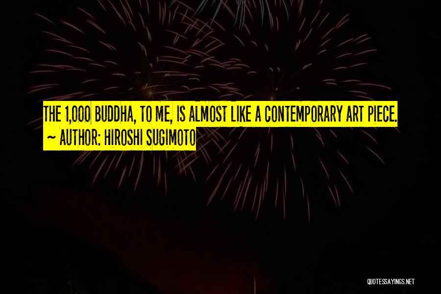 Contemporary Art Quotes By Hiroshi Sugimoto