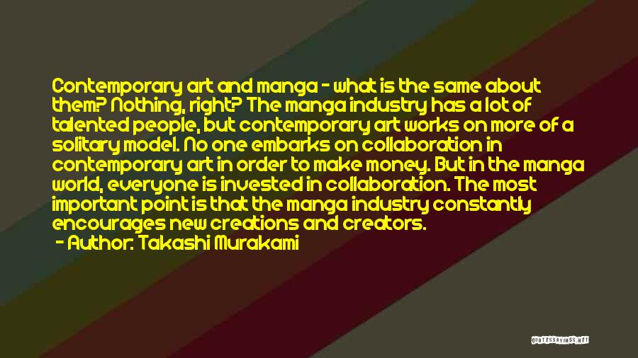 Contemporary Art Quotes By Takashi Murakami
