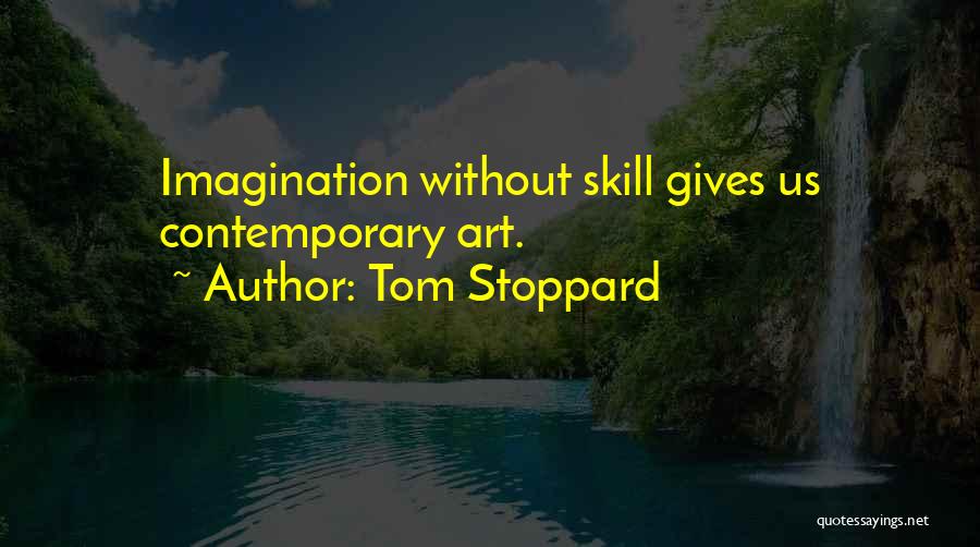Contemporary Art Quotes By Tom Stoppard