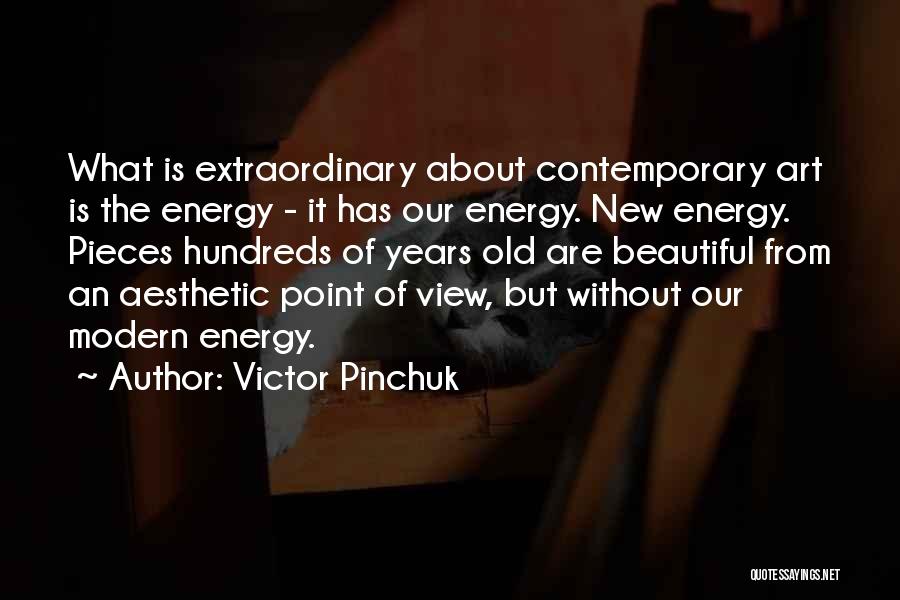 Contemporary Art Quotes By Victor Pinchuk