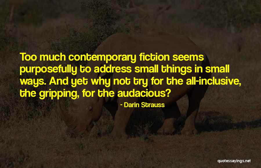 Contemporary Fiction Quotes By Darin Strauss Contemporary Fiction Quotes By Darin Strauss