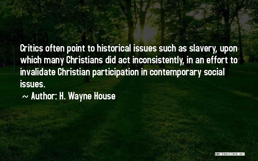Contemporary Issues Quotes By H. Wayne House