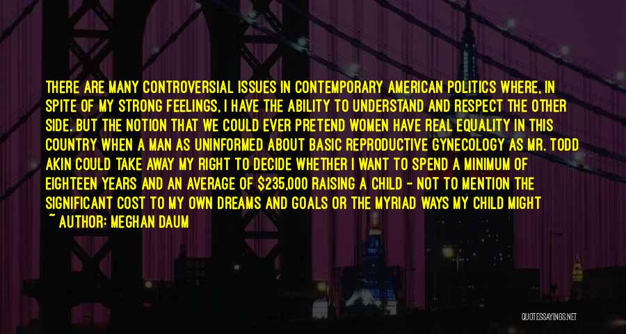 Contemporary Issues Quotes By Meghan Daum