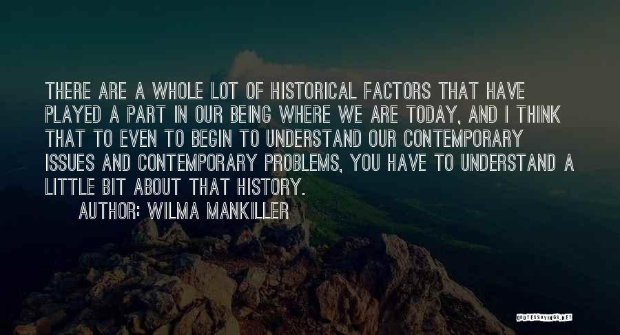 Contemporary Issues Quotes By Wilma Mankiller