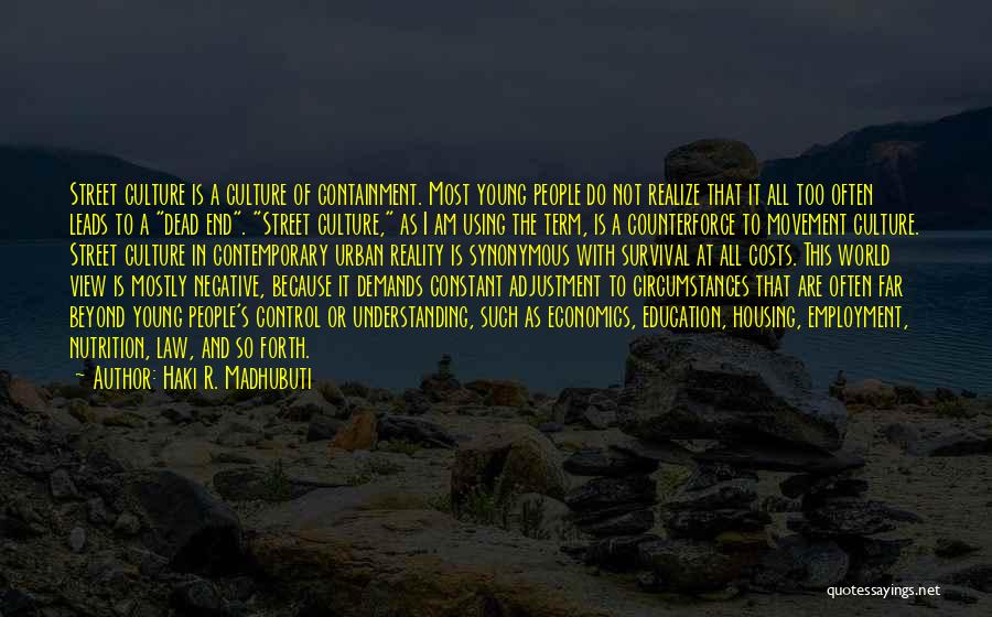 Contemporary Life Quotes By Haki R. Madhubuti