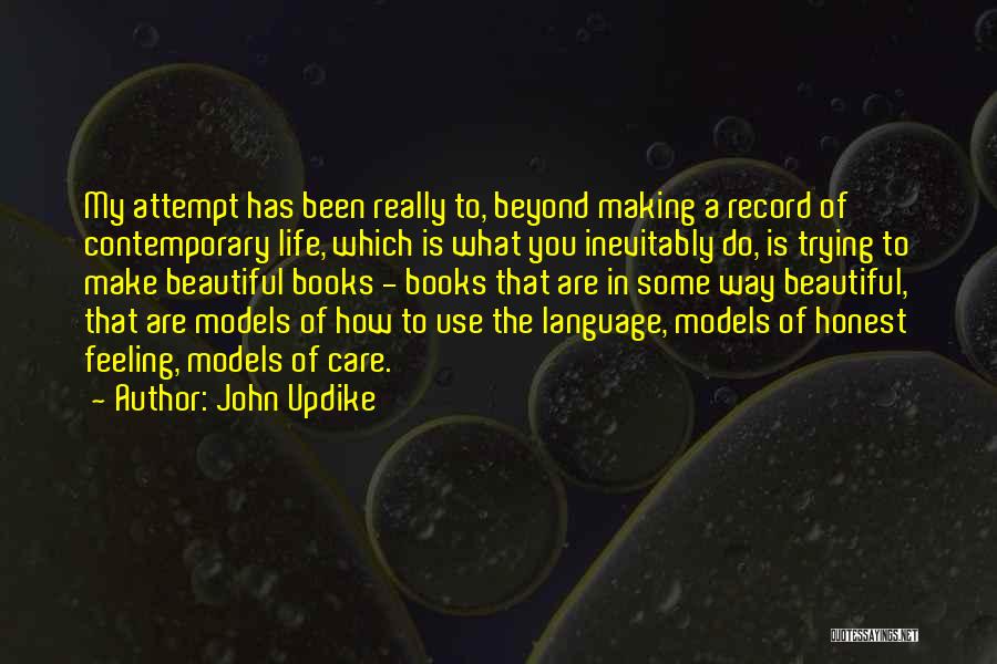 Contemporary Life Quotes By John Updike