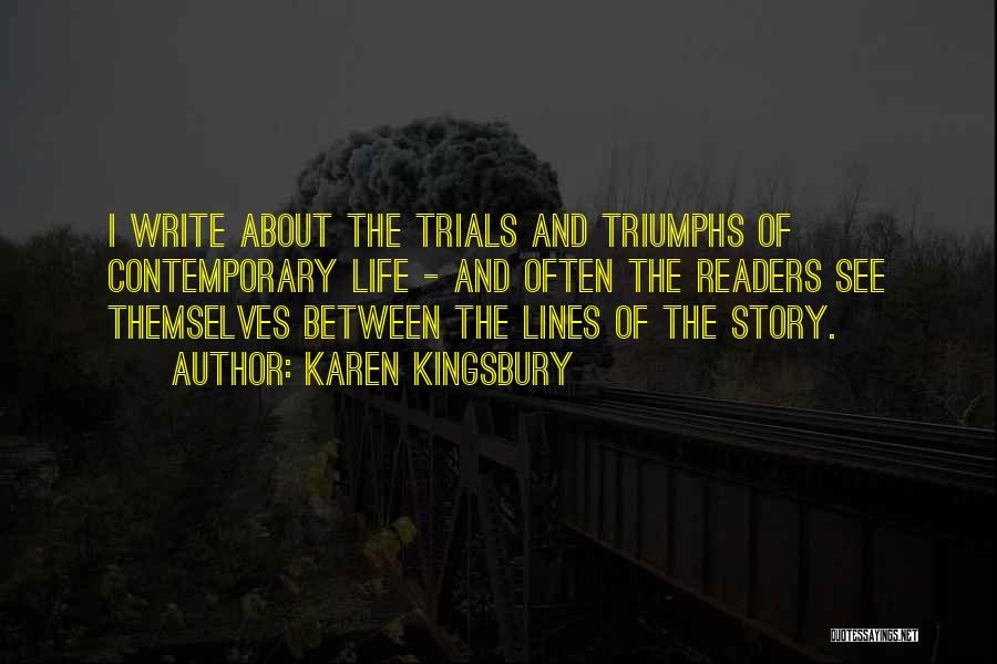 Contemporary Life Quotes By Karen Kingsbury