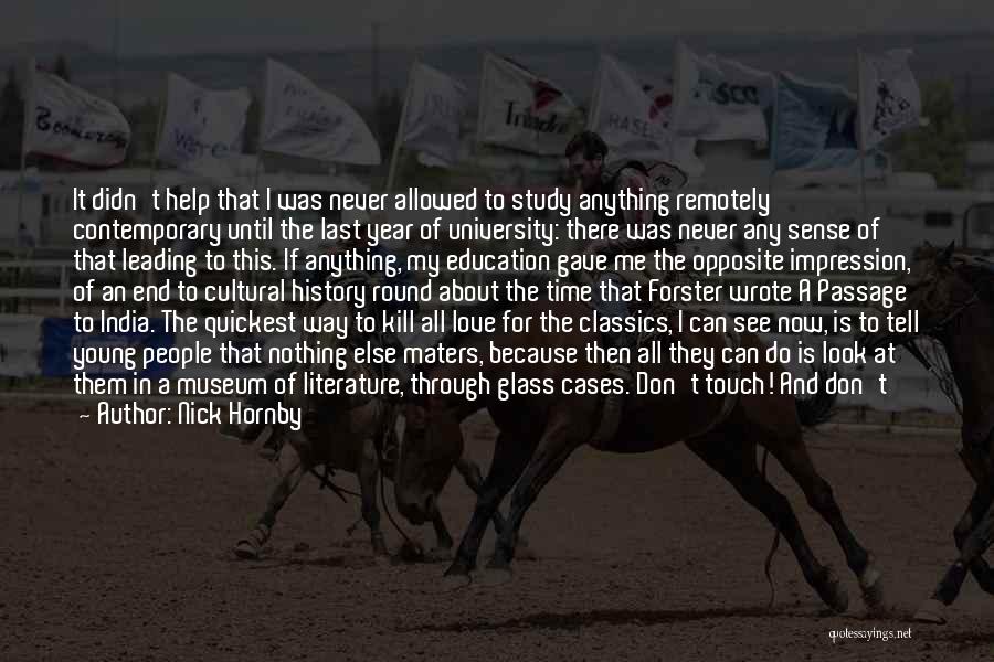 Contemporary Life Quotes By Nick Hornby