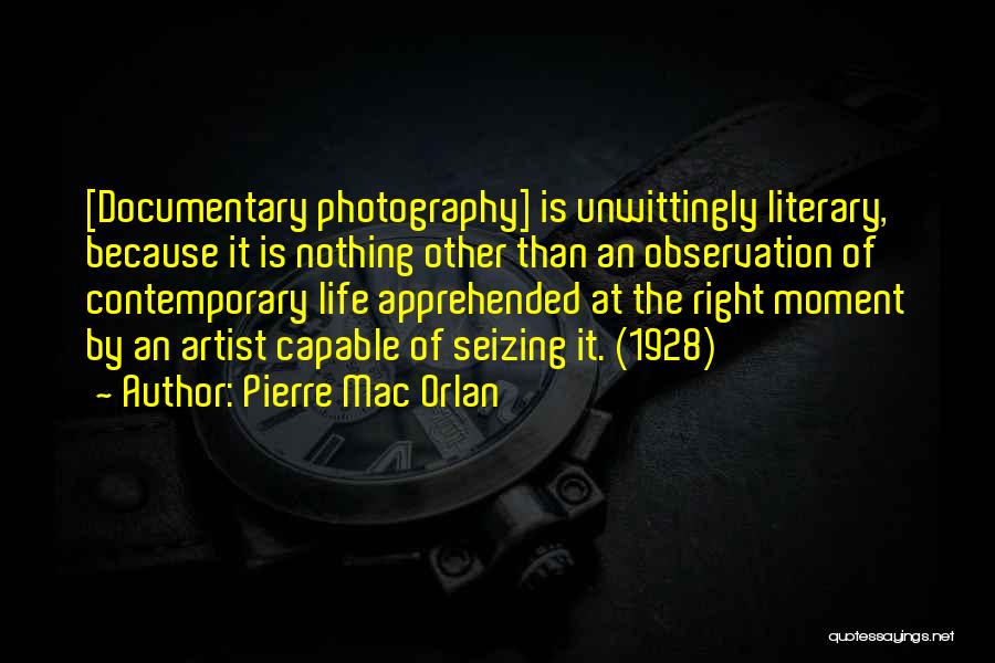Contemporary Life Quotes By Pierre Mac Orlan