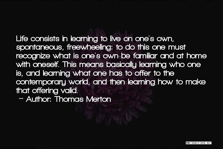 Contemporary Life Quotes By Thomas Merton