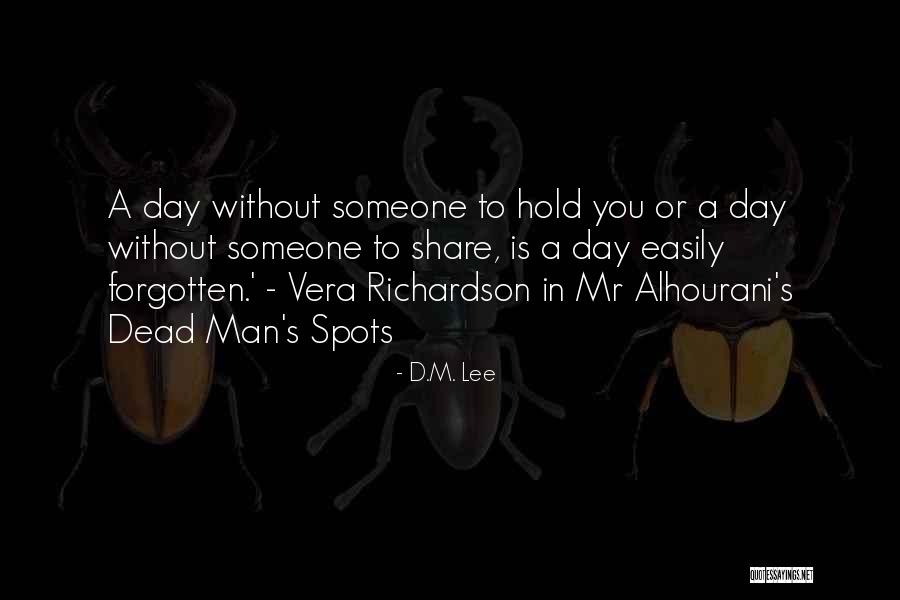 Contemporary Novel Quotes By D.M. Lee Contemporary Novel Quotes By D.M. Lee