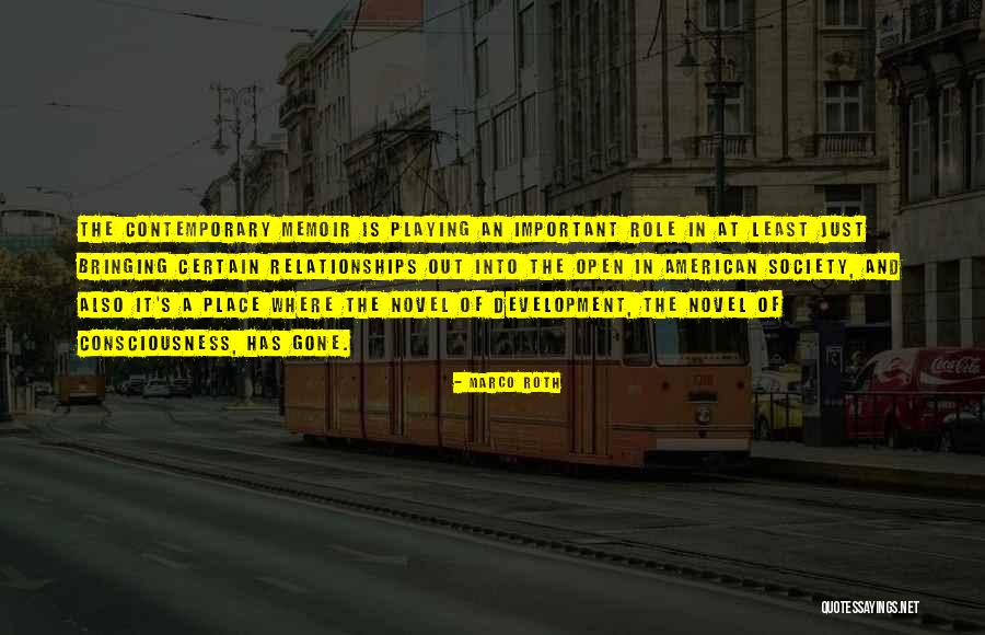 Contemporary Novel Quotes By Marco Roth Contemporary Novel Quotes By Marco Roth