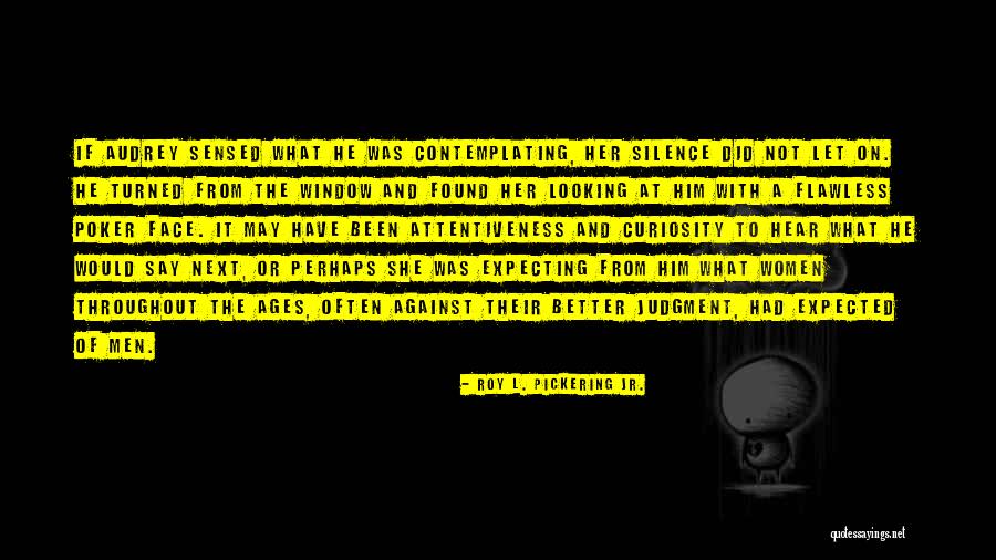 Contemporary Novel Quotes By Roy L. Pickering Jr. Contemporary Novel Quotes By Roy L. Pickering Jr.