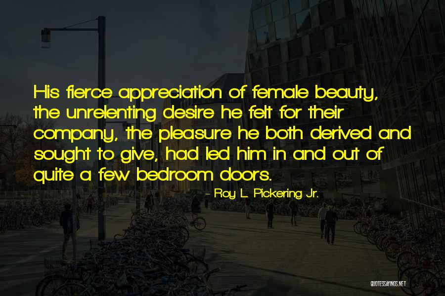 Contemporary Novel Quotes By Roy L. Pickering Jr. Contemporary Novel Quotes By Roy L. Pickering Jr.