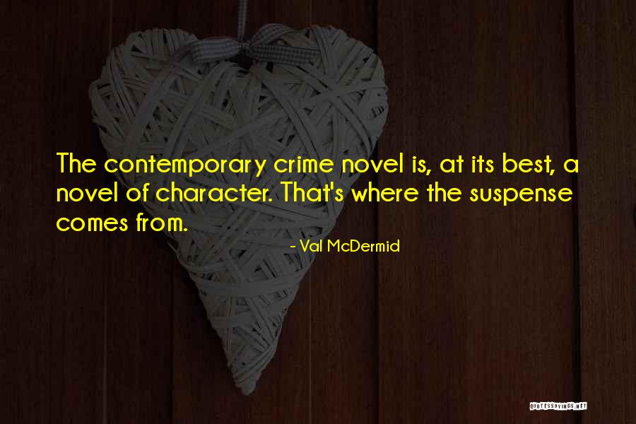 Contemporary Novel Quotes By Val McDermid Contemporary Novel Quotes By Val McDermid