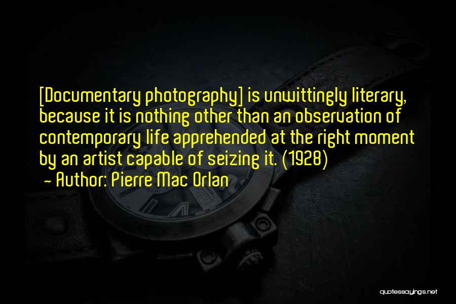 Contemporary Photography Quotes By Pierre Mac Orlan