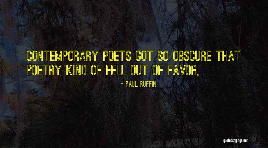 Contemporary Poets Quotes By Paul Ruffin Contemporary Poets Quotes By Paul Ruffin