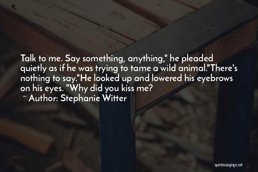 Contemporary Quotes By Stephanie Witter