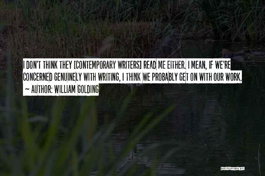 Contemporary Quotes By William Golding