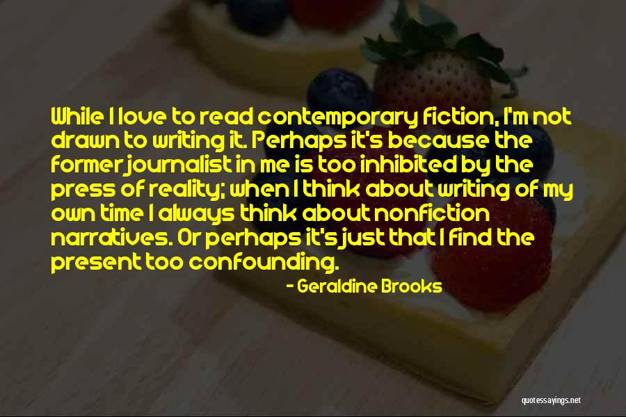 Contemporary Reality Quotes By Geraldine Brooks Contemporary Reality Quotes By Geraldine Brooks
