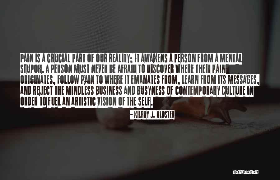 Contemporary Reality Quotes By Kilroy J. Oldster Contemporary Reality Quotes By Kilroy J. Oldster