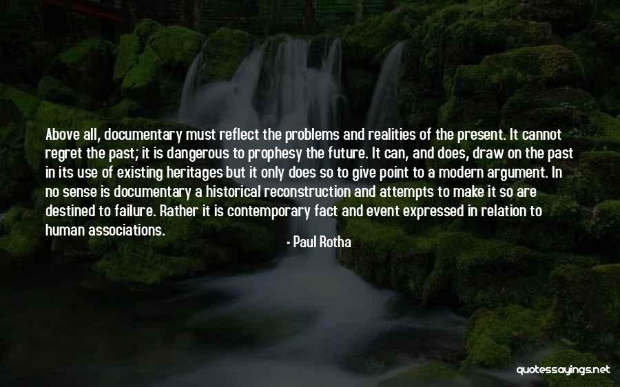 Contemporary Reality Quotes By Paul Rotha Contemporary Reality Quotes By Paul Rotha