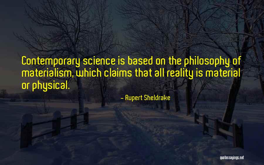 Contemporary Reality Quotes By Rupert Sheldrake Contemporary Reality Quotes By Rupert Sheldrake