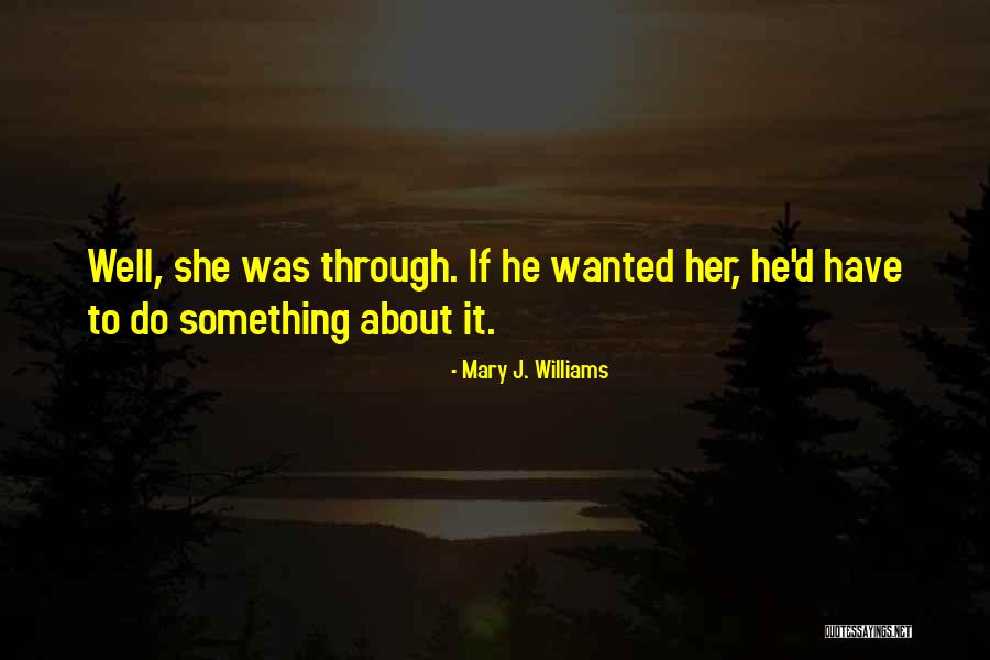 Contemporary Small Town Romance Quotes By Mary J. Williams Contemporary Small Town Romance Quotes By Mary J. Williams