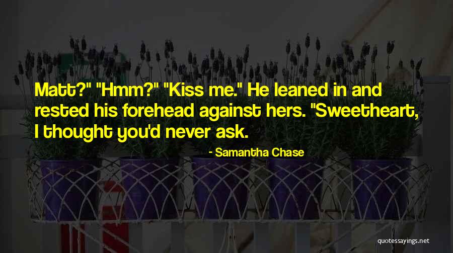 Contemporary Small Town Romance Quotes By Samantha Chase Contemporary Small Town Romance Quotes By Samantha Chase