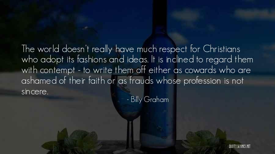 Contempt With Life Quotes By Billy Graham Contempt With Life Quotes By Billy Graham