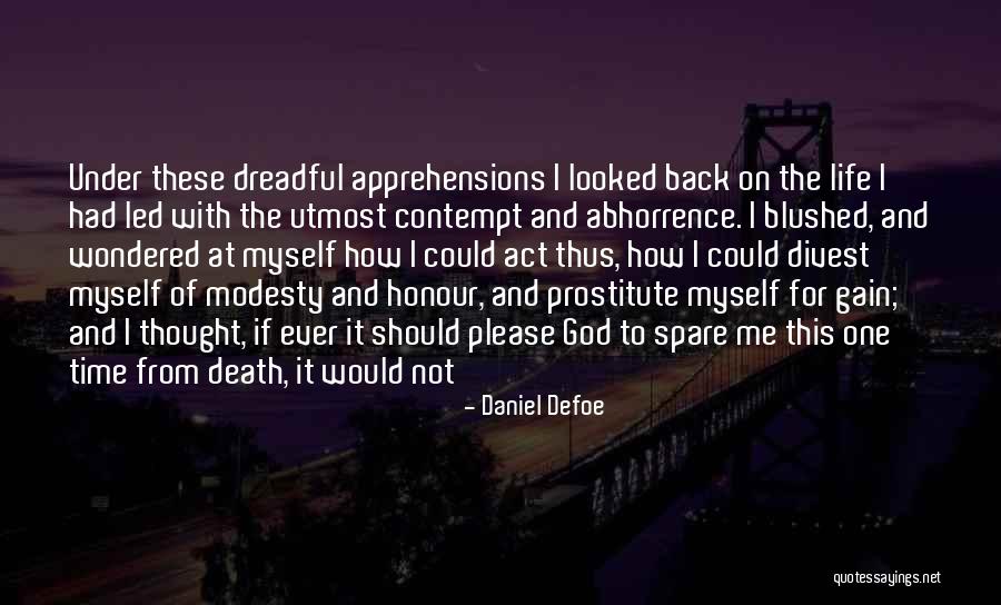 Contempt With Life Quotes By Daniel Defoe Contempt With Life Quotes By Daniel Defoe