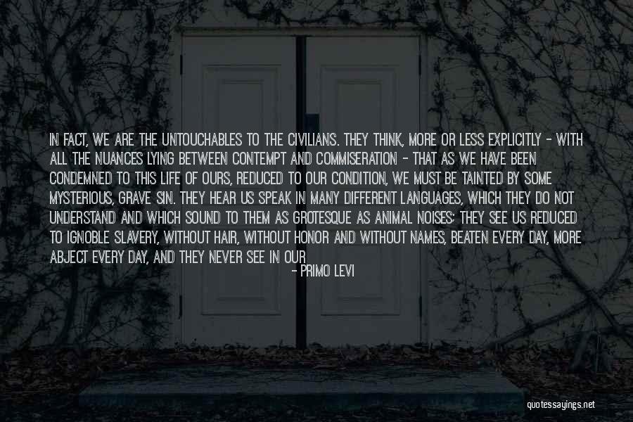 Contempt With Life Quotes By Primo Levi Contempt With Life Quotes By Primo Levi