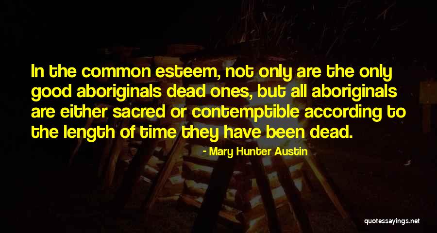 Contemptible Ones Quotes By Mary Hunter Austin Contemptible Ones Quotes By Mary Hunter Austin