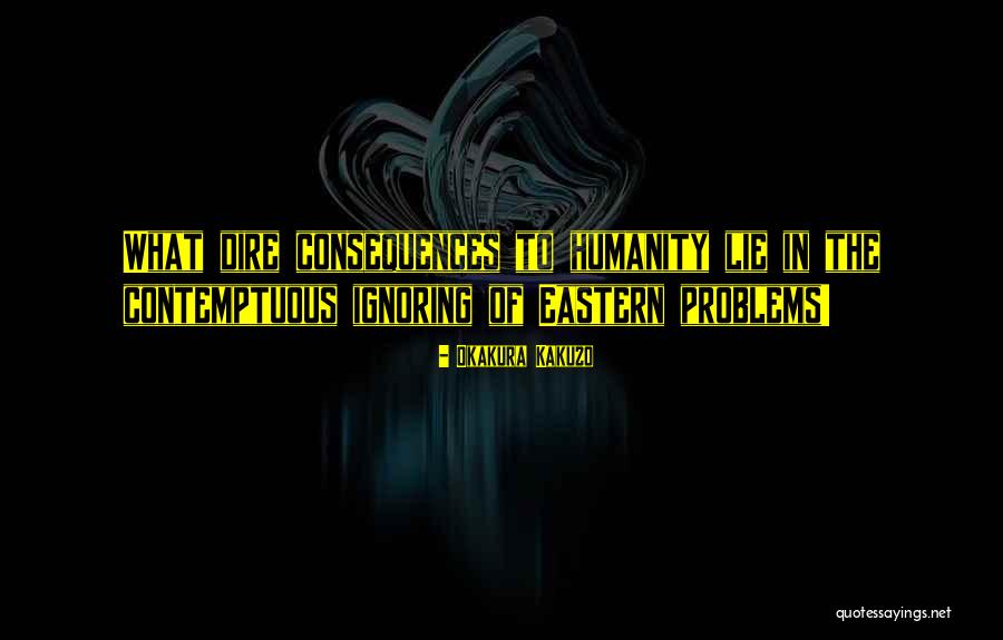 Contemptuous Quotes By Okakura Kakuzo Contemptuous Quotes By Okakura Kakuzo