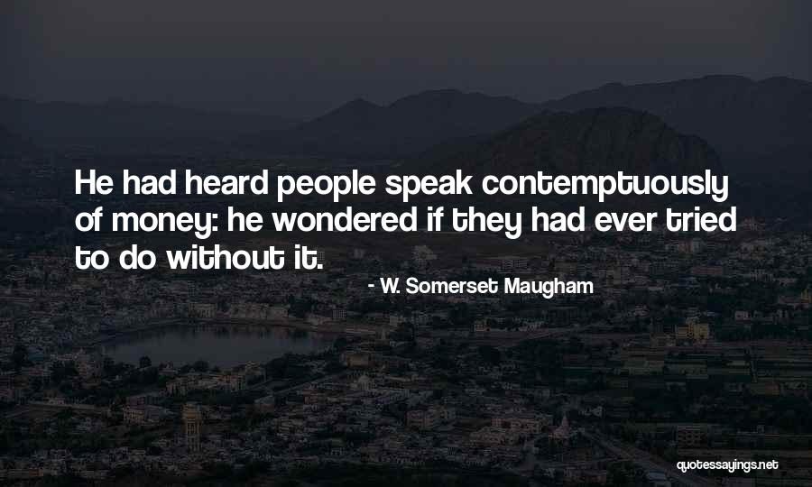 Contemptuously Quotes By W. Somerset Maugham Contemptuously Quotes By W. Somerset Maugham