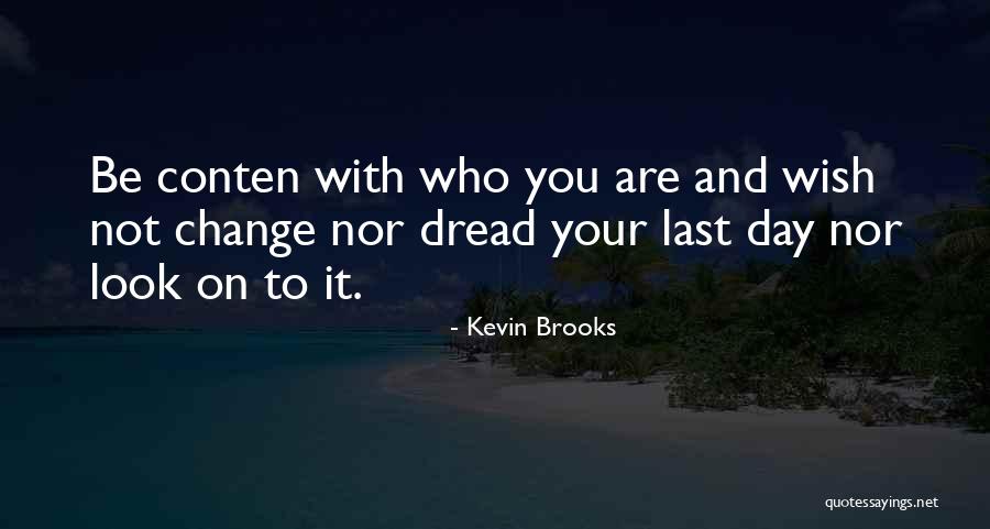 Conten Quotes By Kevin Brooks Conten Quotes By Kevin Brooks