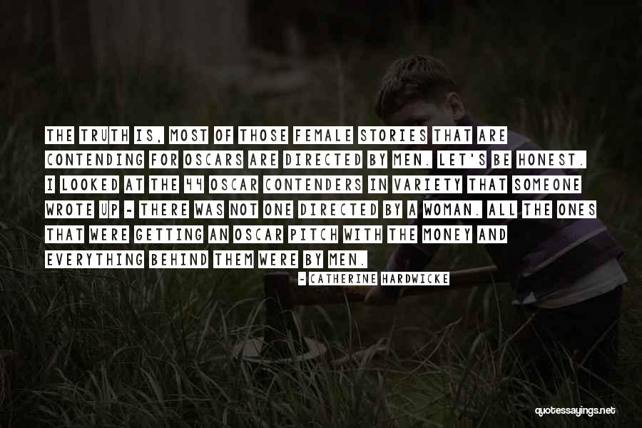 Contending Quotes By Catherine Hardwicke Contending Quotes By Catherine Hardwicke