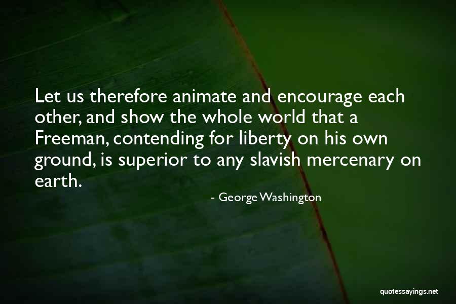 Contending Quotes By George Washington Contending Quotes By George Washington