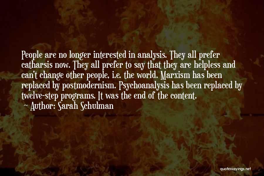 Content Analysis Quotes By Sarah Schulman