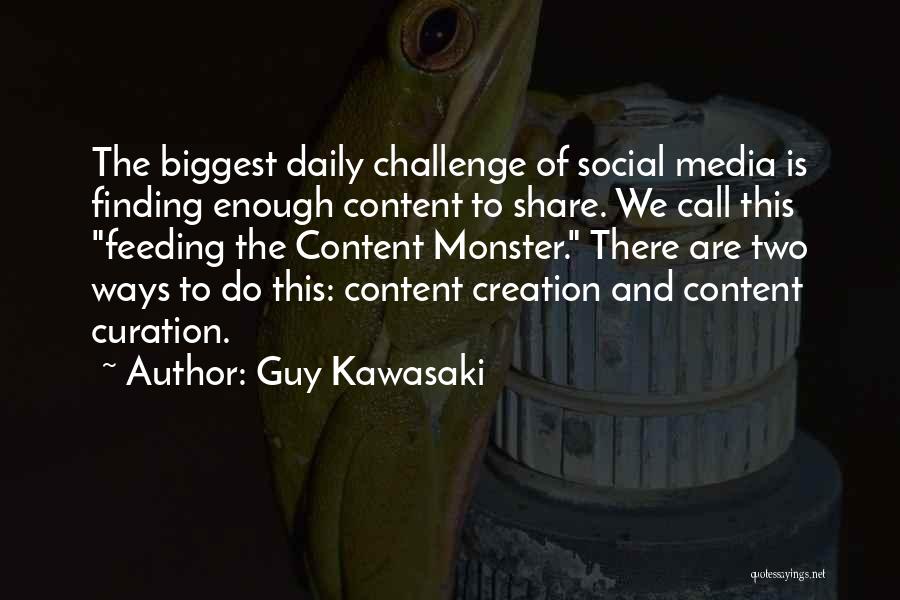 Content Creation Quotes By Guy Kawasaki