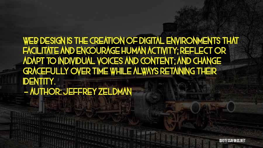 Content Creation Quotes By Jeffrey Zeldman