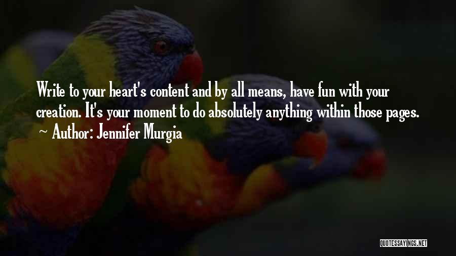 Content Creation Quotes By Jennifer Murgia