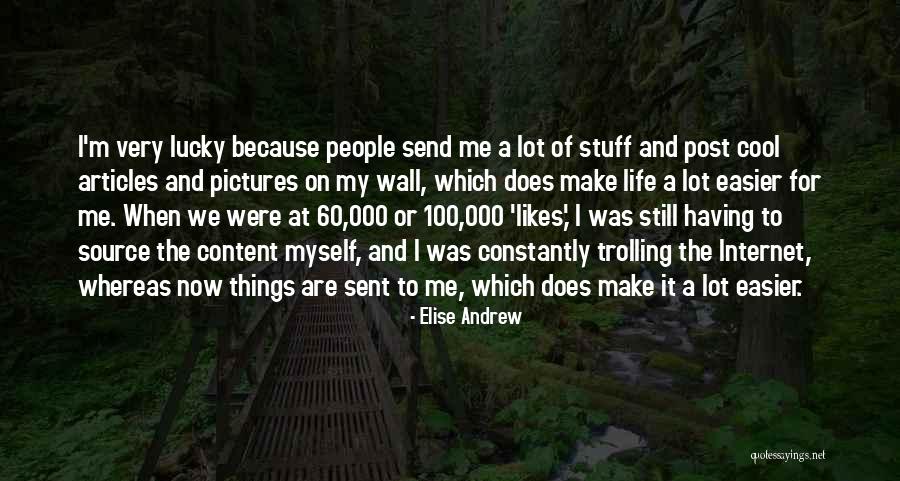 Content Life Quotes By Elise Andrew Content Life Quotes By Elise Andrew