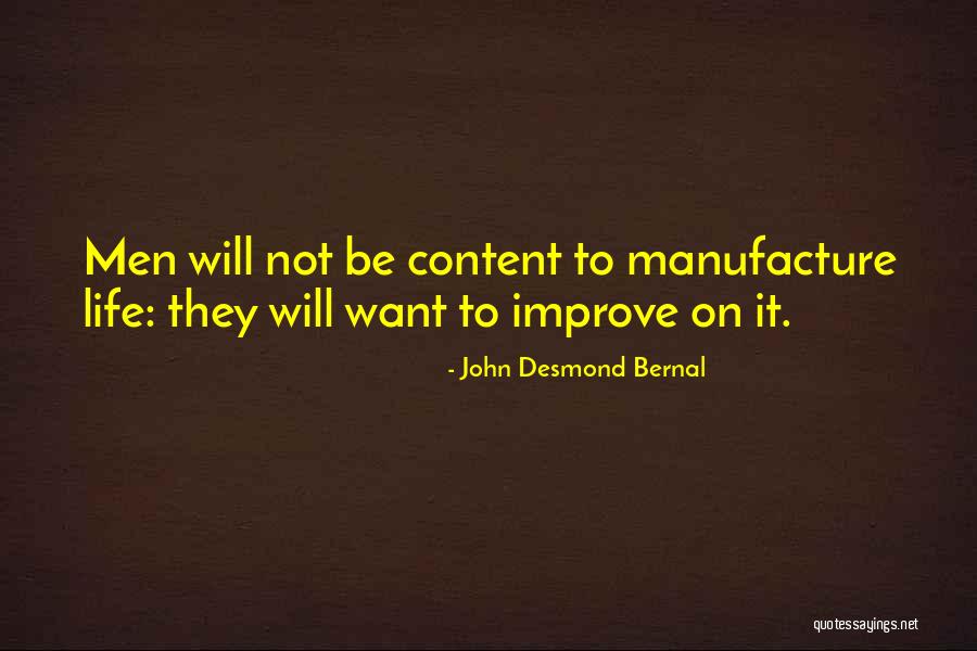 Content Life Quotes By John Desmond Bernal Content Life Quotes By John Desmond Bernal