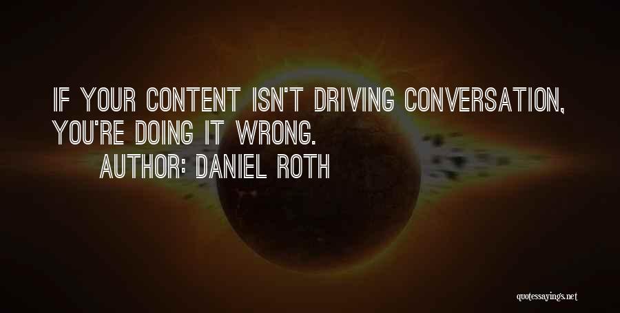 Content Marketing Quotes By Daniel Roth