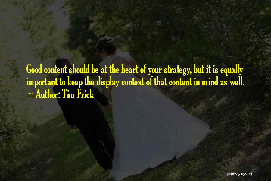 Content Marketing Quotes By Tim Frick