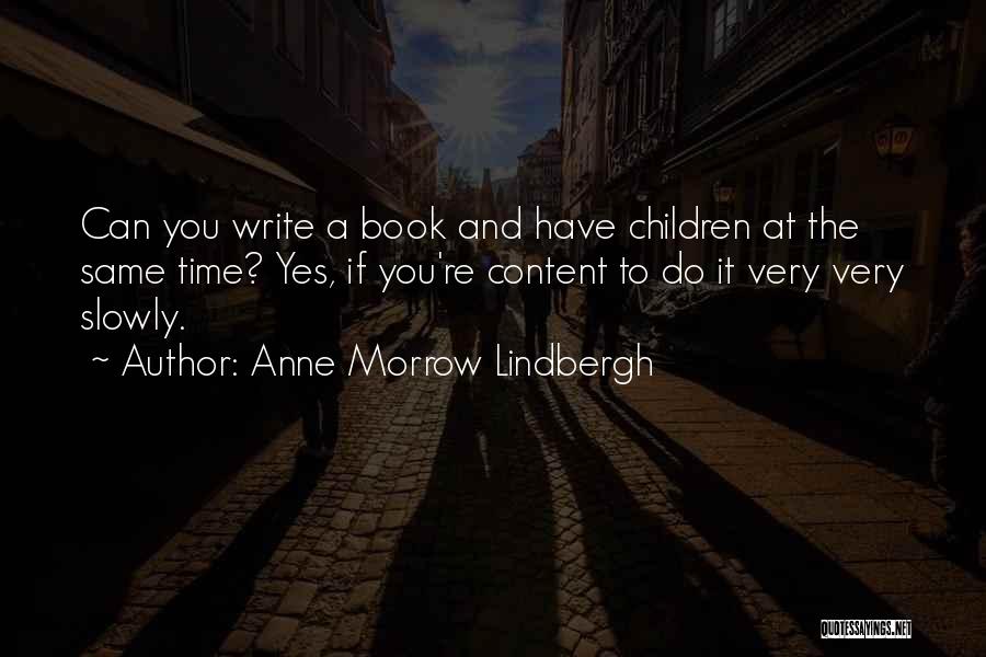 Content Quotes By Anne Morrow Lindbergh