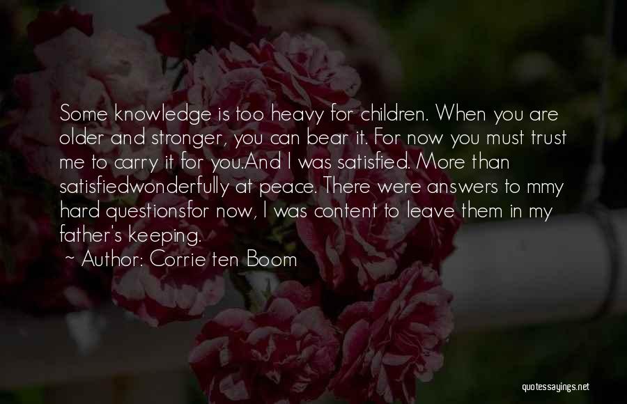 Content Quotes By Corrie Ten Boom