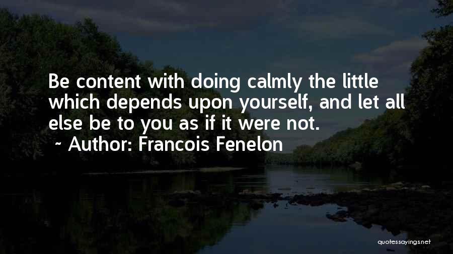 Content Quotes By Francois Fenelon